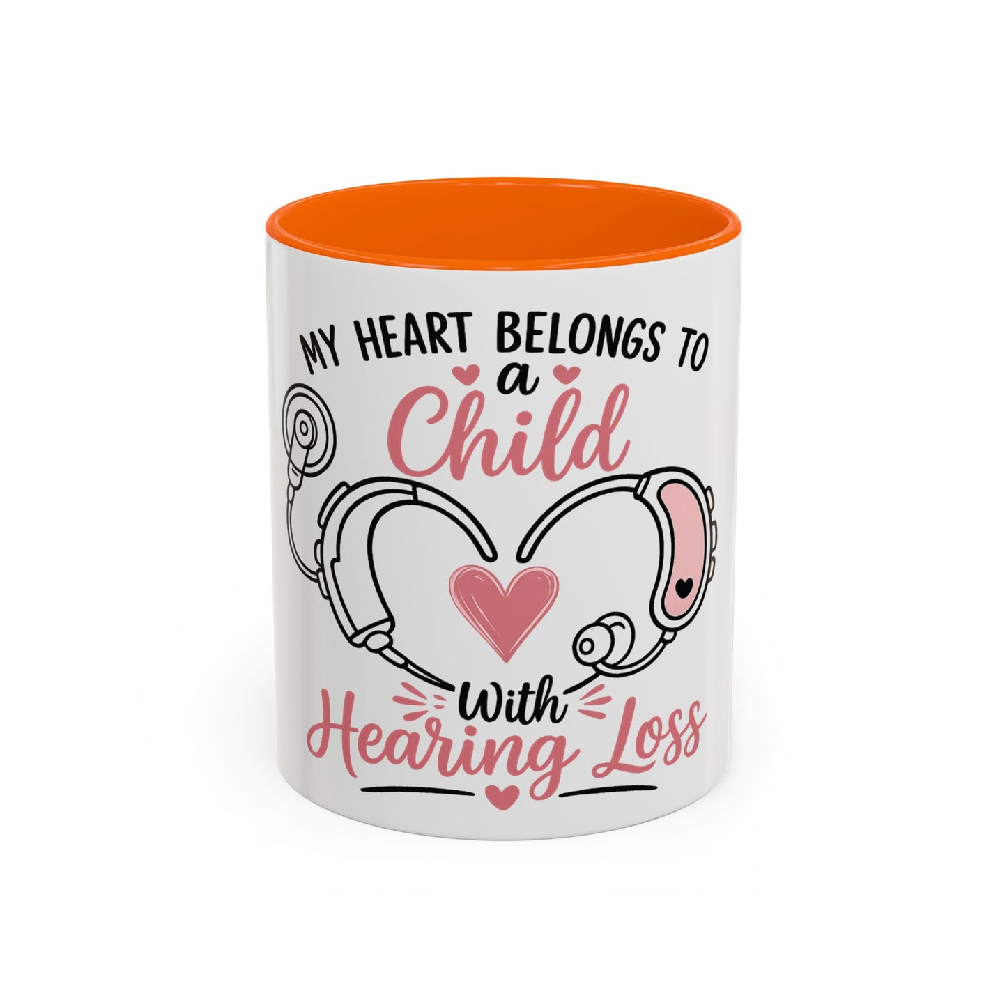 My Heart Belongs to a Child with Hearing Loss Mug | Accent Coffee Mug