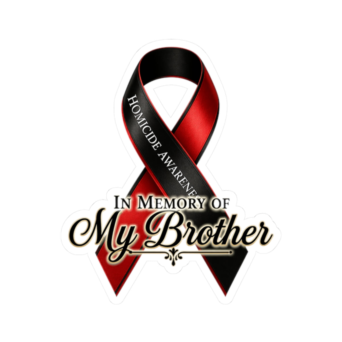 Homicide Awareness In Memory of My Brother Sticker | Memorial Decal | Loss of Brother Tribute | Remembrance Car Vinyl