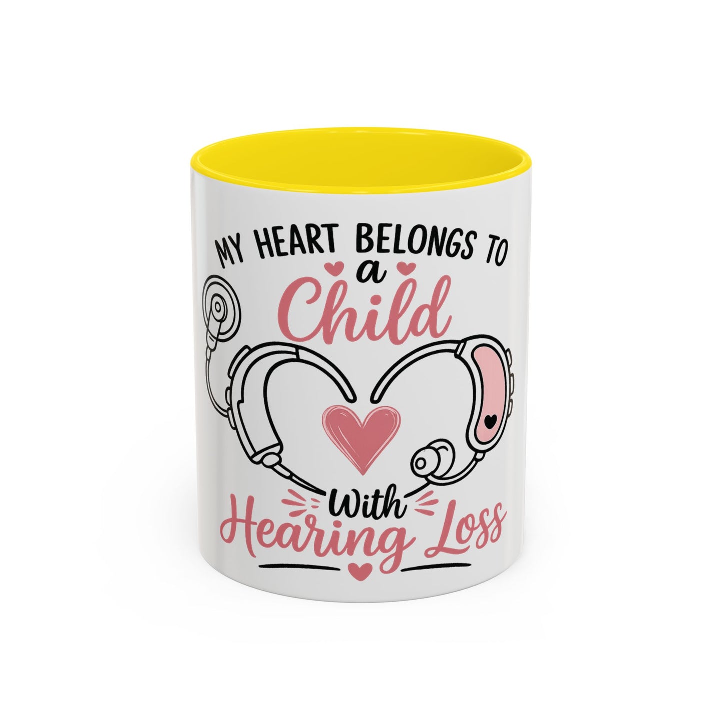 My Heart Belongs to a Child with Hearing Loss Mug | Accent Coffee Mug