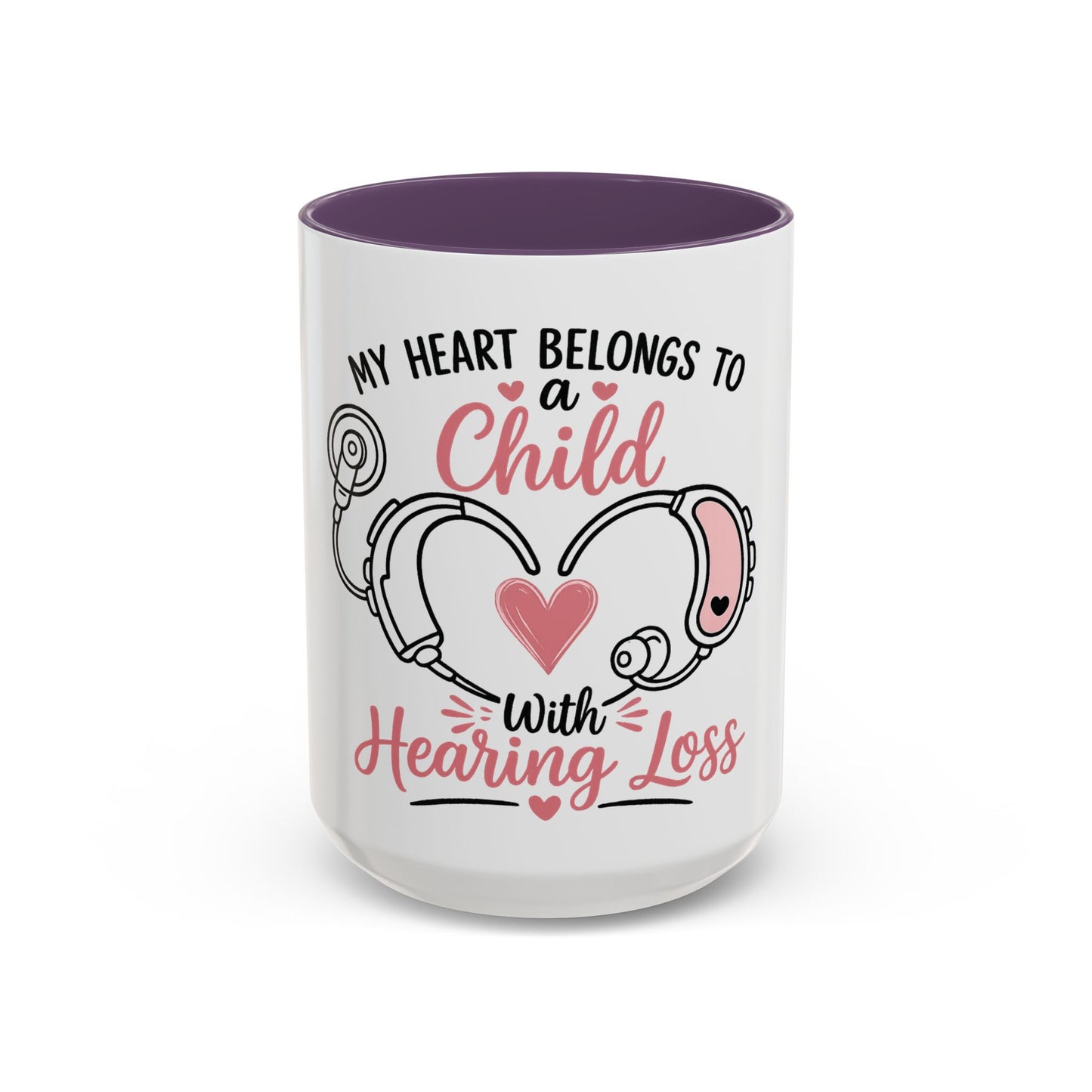 My Heart Belongs to a Child with Hearing Loss Mug | Accent Coffee Mug