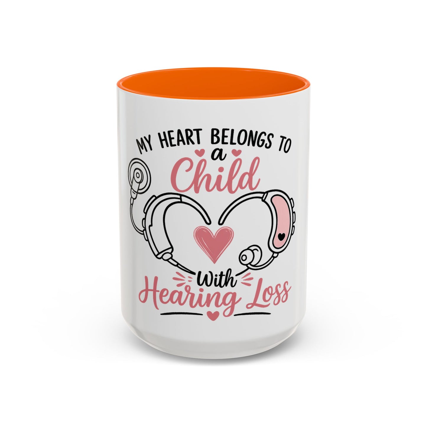 My Heart Belongs to a Child with Hearing Loss Mug | Accent Coffee Mug