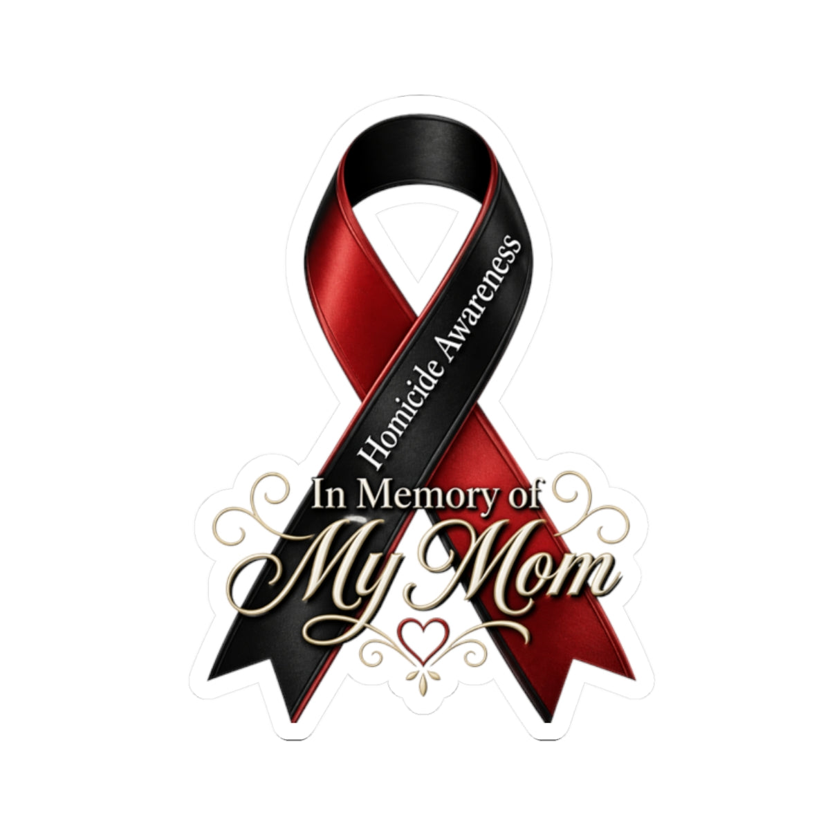 Homicide Awareness In Memory of My Mom Sticker | Memorial Decal for Mother | Loss of Mom Tribute | Remembrance Car Vinyl