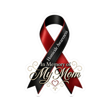 Homicide Awareness In Memory of My Mom Sticker | Memorial Decal for Mother | Loss of Mom Tribute | Remembrance Car Vinyl