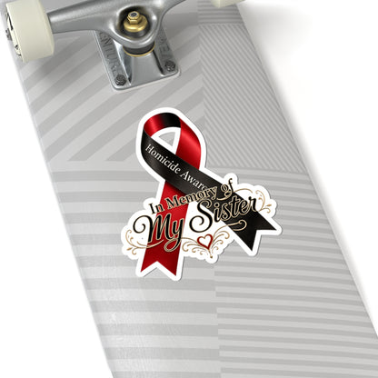 Homicide Awareness In Memory of My Sister Sticker | Memorial Decal | Loss of Sister Tribute | Remembrance Car Vinyl