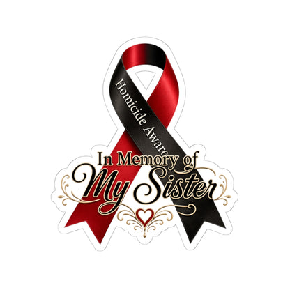 Homicide Awareness In Memory of My Sister Sticker | Memorial Decal | Loss of Sister Tribute | Remembrance Car Vinyl