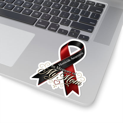 Homicide Awareness In Memory of My Mom Sticker | Memorial Decal for Mother | Loss of Mom Tribute | Remembrance Car Vinyl