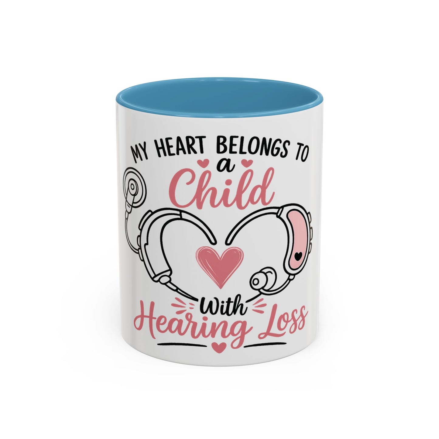 My Heart Belongs to a Child with Hearing Loss Mug | Accent Coffee Mug