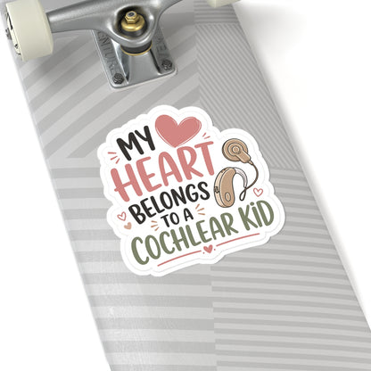 My Heart Belongs to a Cochlear Kid Sticker | Hearing Loss Awareness Decal | Cochlear Implant Mom Gift | Waterproof Vinyl Sticker